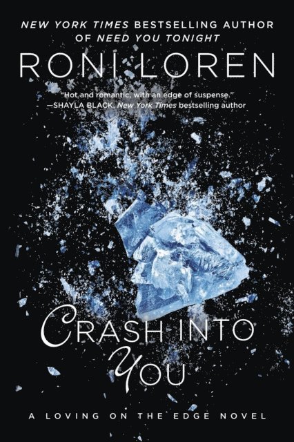 Roni Loren - Crash Into You, E-bok