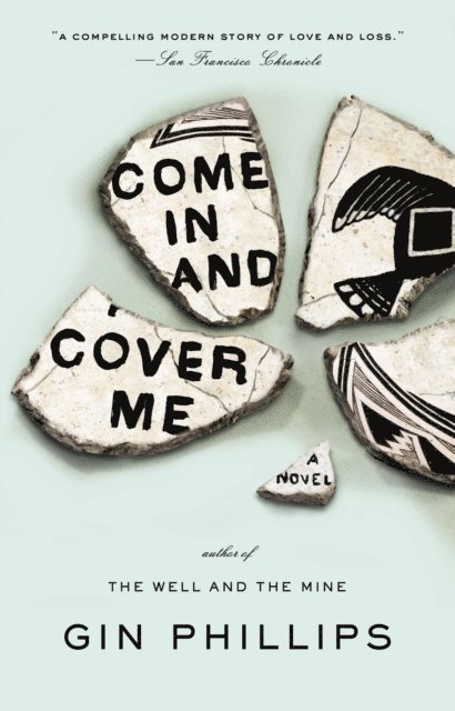 Gin Phillips - Come In and Cover Me, E-bok