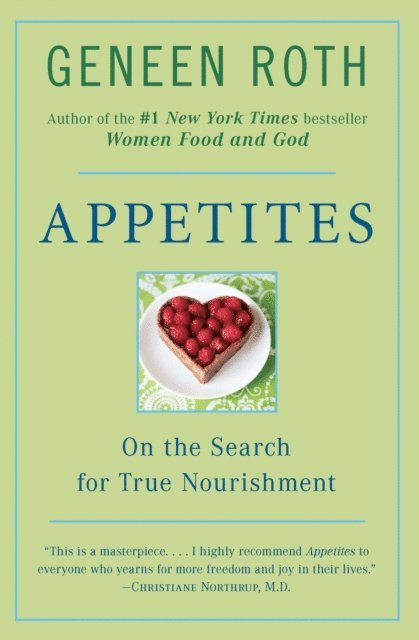 Geneen Roth - Appetites, E-bok