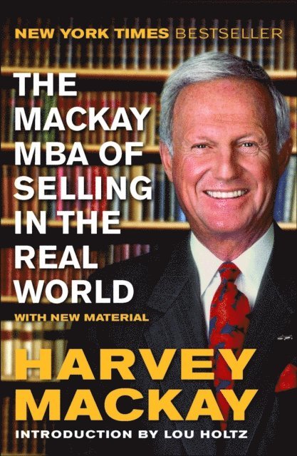 Harvey Mackay - Mackay MBA of Selling in the Real World, E-bok