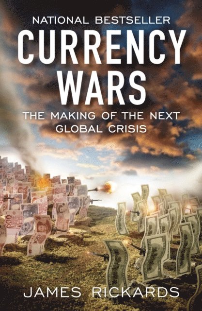 James Rickards - Currency Wars, E-bok