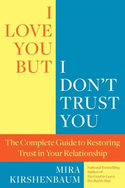 Mira Kirshenbaum - I Love You But I Don't Trust You, E-bok