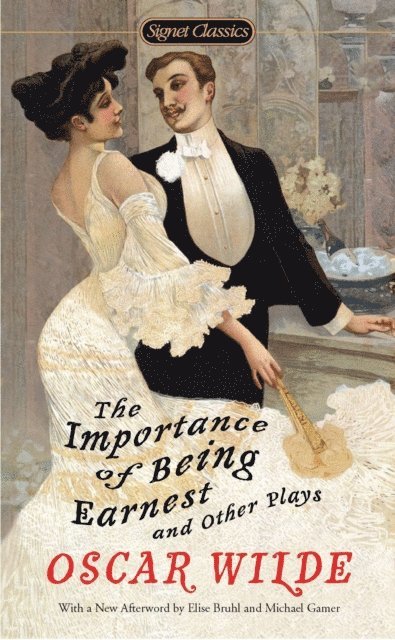 Oscar Wilde - Importance of Being Earnest and Other Plays, E-bok
