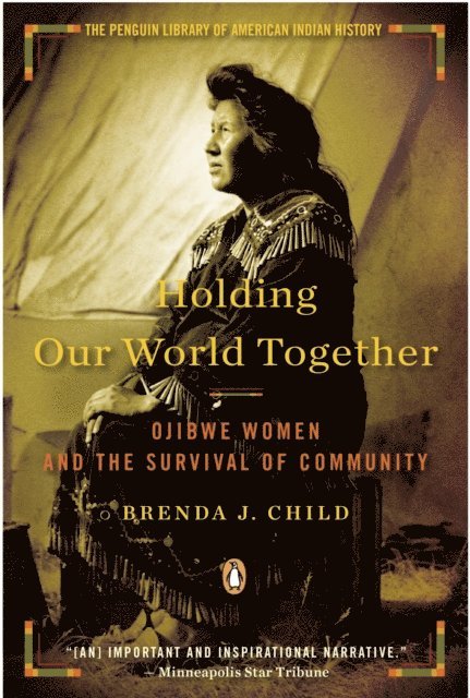 Brenda J. Child - Holding Our World Together, E-bok