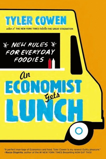 Tyler Cowen - Economist Gets Lunch, E-bok