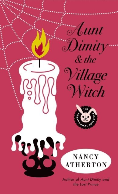 Nancy Atherton - Aunt Dimity and the Village Witch, E-bok