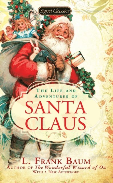 L. Frank Baum - Life and Adventures of Santa Claus, E-bok