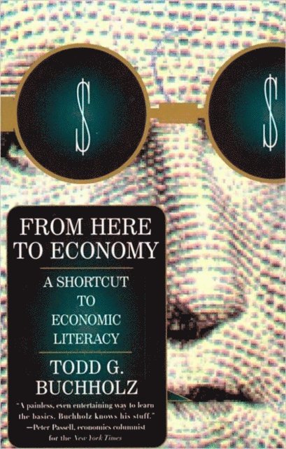 Todd G. Buchholz - From Here to Economy, E-bok