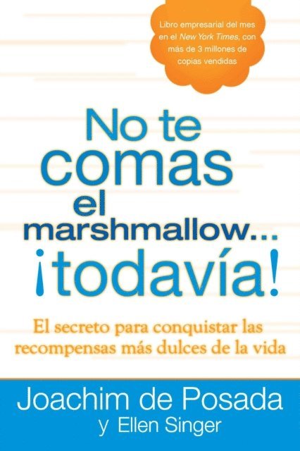 Ellen Singer, Joachim de Posada - No te comas el marshmallow...todavía, E-bok
