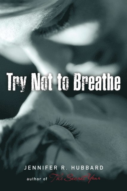 Jennifer Hubbard - Try Not to Breathe, E-bok. Tillgänglighet: Lägg i varukorg