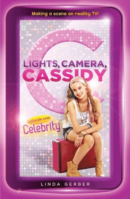 Linda Gerber - Lights, Camera, Cassidy: Celebrity, E-bok
