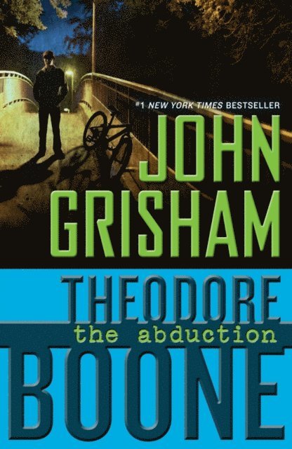 John Grisham - Theodore Boone: The Abduction, E-bok