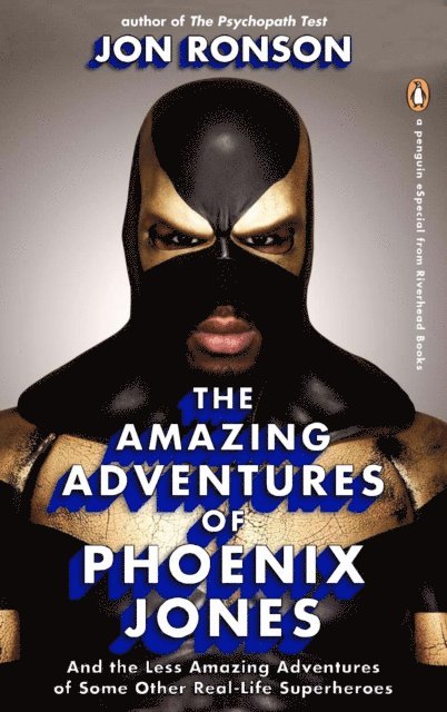 Jon Ronson - Amazing Adventures of Phoenix Jones, E-bok
