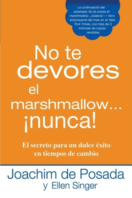 Ellen Singer, Joachim de Posada - No te devores el marshmallow...nunca!, E-bok