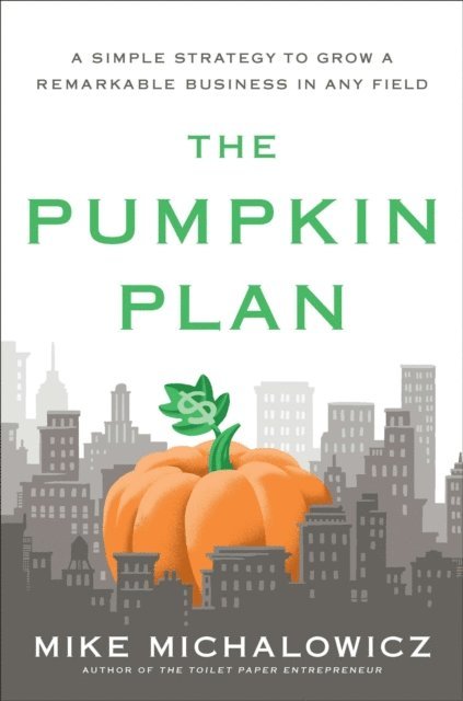 Mike Michalowicz - Pumpkin Plan, E-bok