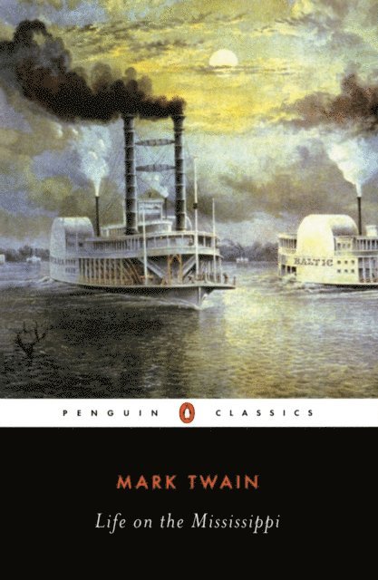 Mark Twain - Life on the Mississippi, E-bok