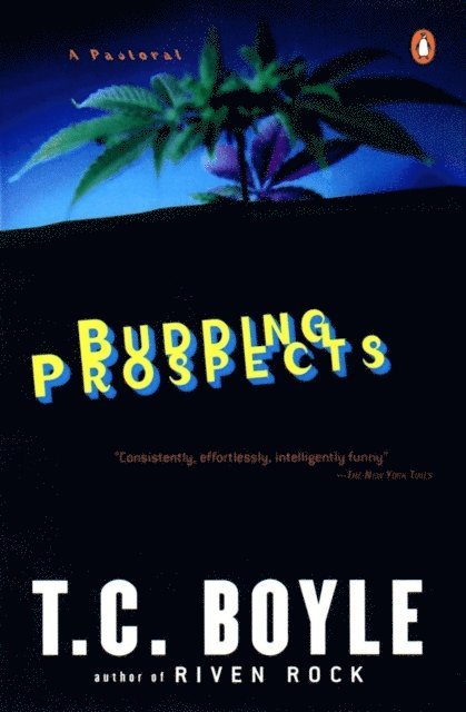 T.C. Boyle - Budding Prospects, E-bok