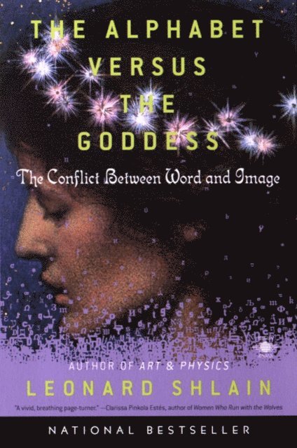 Leonard Shlain - Alphabet Versus the Goddess, E-bok