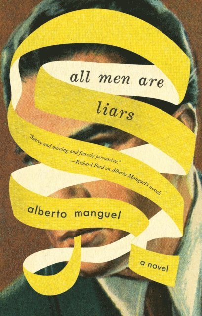 Alberto Manguel - All Men Are Liars, E-bok