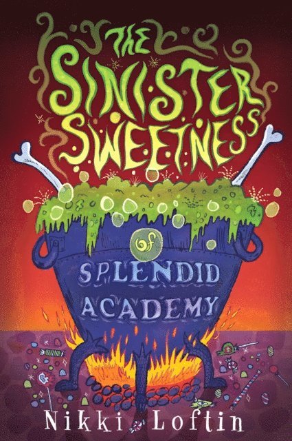 Nikki Loftin - Sinister Sweetness of Splendid Academy, E-bok