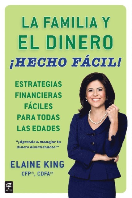 Elaine King - La familia y el dinero ¡Hecho fácil! (Family and Money, Made Easy!), E-bok