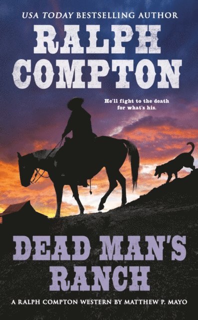 Ralph Compton, Matthew P. Mayo - Ralph Compton Dead Man's Ranch, E-bok