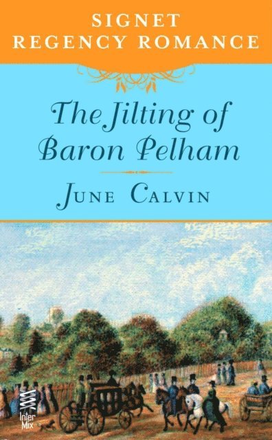 June Calvin - Jilting of Baron Pelham, E-bok