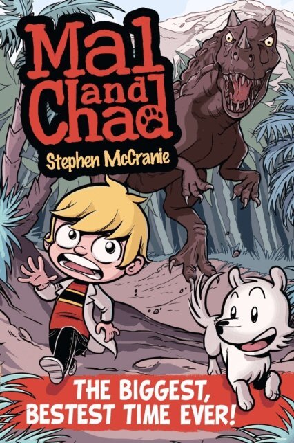Stephen McCranie - Mal and Chad: The Biggest, Bestest Time Ever!, E-bok