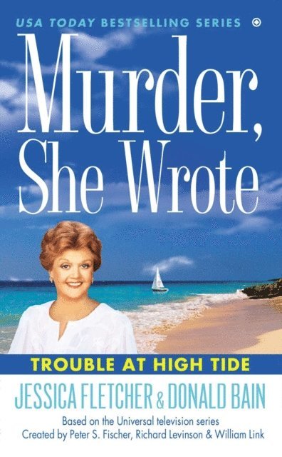 Donald Bain, Jessica Fletcher - Murder, She Wrote: Trouble at High Tide, E-bok