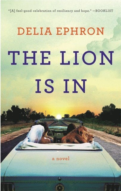 Delia Ephron - Lion Is In, E-bok