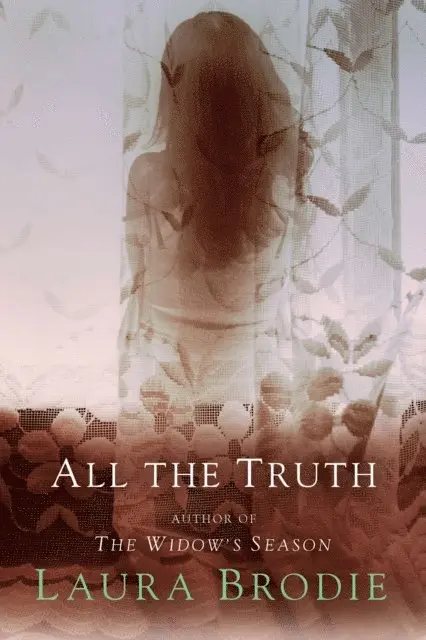 Laura Brodie - All the Truth, E-bok. Tillgänglighet: Lägg i varukorg