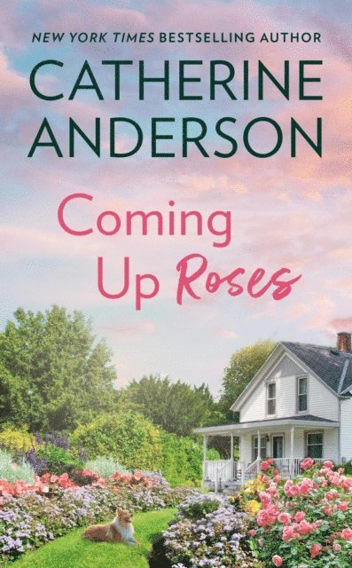Catherine Anderson - Coming Up Roses, E-bok. Tillgänglighet: Lägg i varukorg