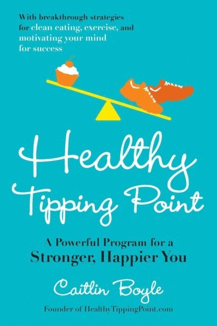 Caitlin Boyle - Healthy Tipping Point, E-bok. Tillgänglighet: Lägg i varukorg