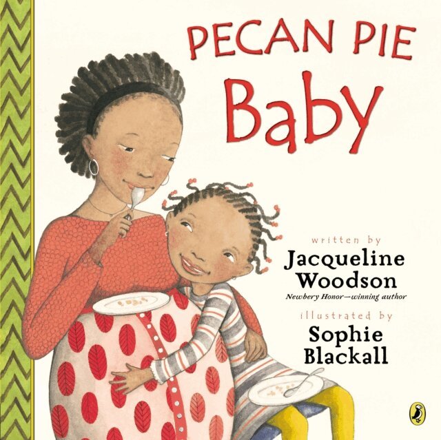 Jacqueline Woodson - Pecan Pie Baby, E-bok
