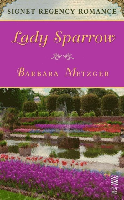 Barbara Metzger - Lady Sparrow, E-bok