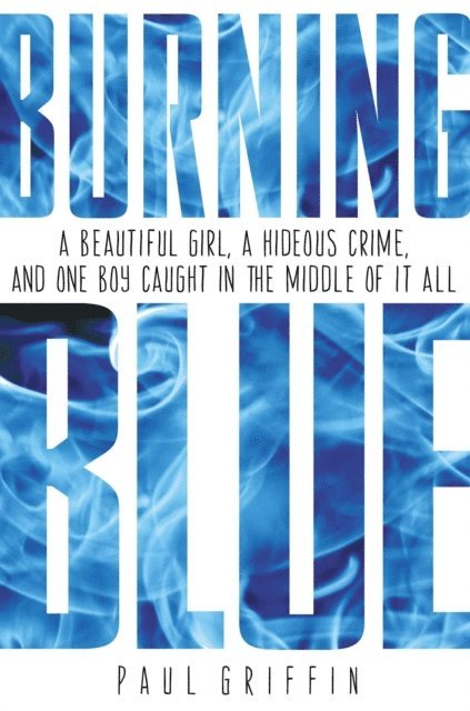 Paul Griffin - Burning Blue, E-bok