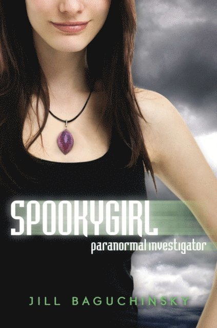 Jill Baguchinsky - Spookygirl: Paranormal Investigator, E-bok
