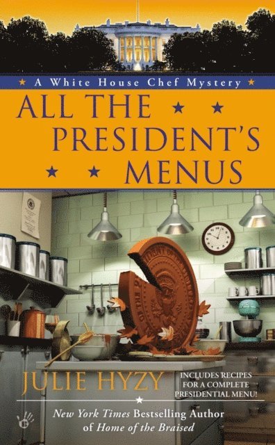 Julie Hyzy - All the President's Menus, E-bok