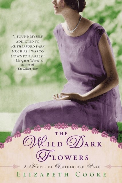 Elizabeth Cooke - Wild Dark Flowers, E-bok
