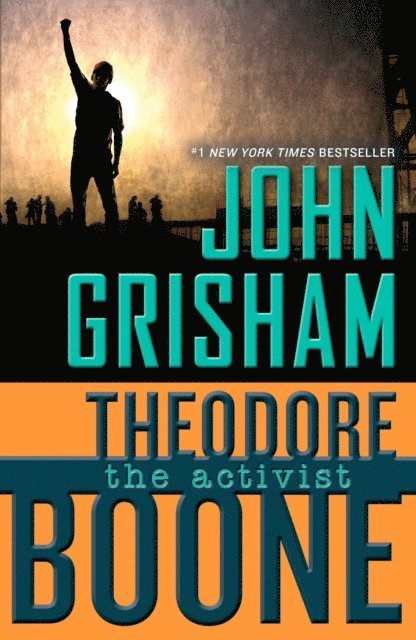 John Grisham - Theodore Boone: The Activist, E-bok