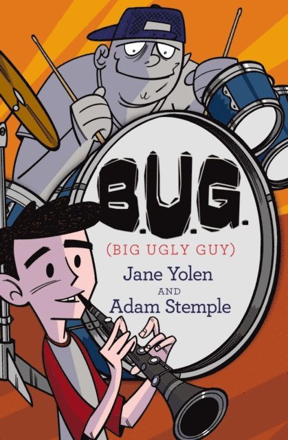 Adam Stemple, Jane Yolen - B.U.G. (Big Ugly Guy), E-bok