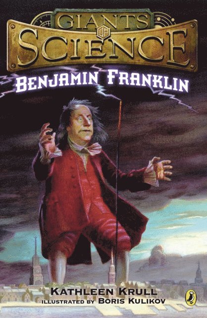 Kathleen Krull - Benjamin Franklin, E-bok