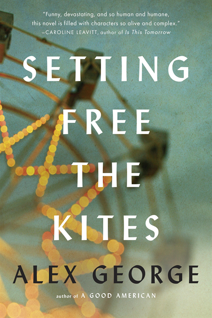 Alex George - Setting Free the Kites, E-bok