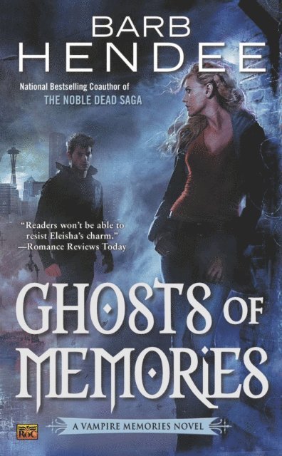 Barb Hendee - Ghosts of Memories, E-bok