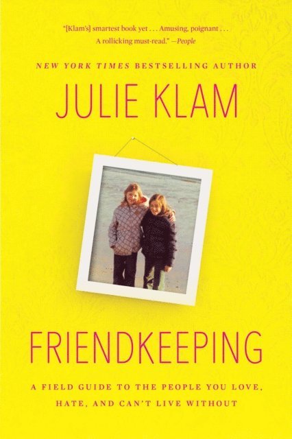 Julie Klam - Friendkeeping, E-bok