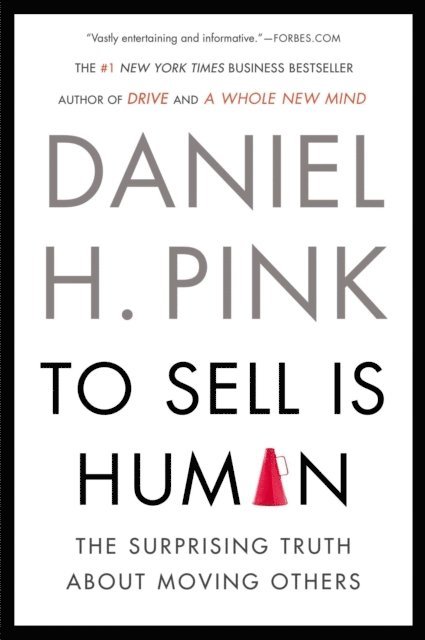 Daniel H. Pink - To Sell Is Human, E-bok
