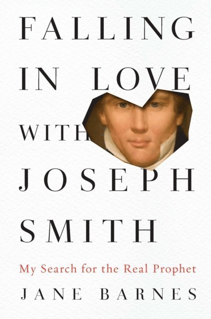 Jane Barnes - Falling in Love with Joseph Smith, E-bok