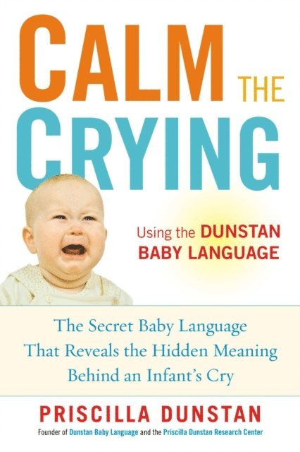 Priscilla Dunstan - Calm the Crying, E-bok