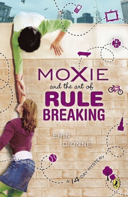 Erin Dionne - Moxie and the Art of Rule Breaking, E-bok
