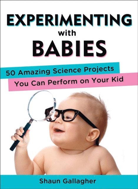Shaun Gallagher - Experimenting with Babies, E-bok